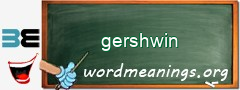 WordMeaning blackboard for gershwin